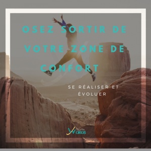 Osez sortir de votre zone de confort